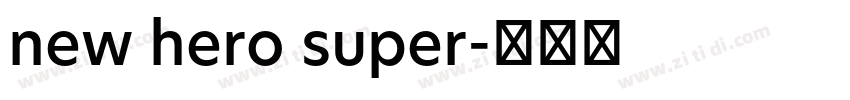 new hero super字体转换